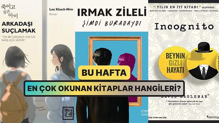 Kitap Kurtlarının Tercihi Olan Haftanın En Çok Satan Kitapları