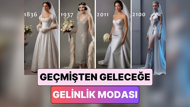 Bir Gelinlikçi Geçmişten Günümüze ve Hatta Geleceğe Gelinlik Modasının Değişimini Gösterdi