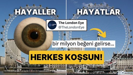 İngiltere'nin Meşhur London Eye'ı Viral Gönderiye Kurban Gitmek Üzere: Sadece Bir Milyon Beğeni Gerekli!