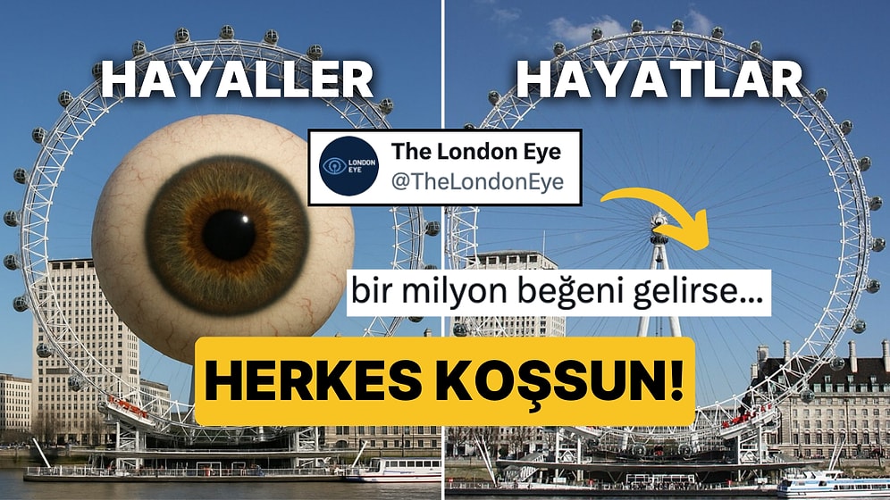 İngiltere'nin Meşhur London Eye'ı Viral Gönderiye Kurban Gitmek Üzere: Sadece Bir Milyon Beğeni Gerekli!