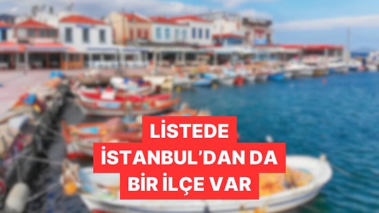 Ege Dikkat Çekti! Türkiye'nin En Huzurlu 10 İlçesi Seçildi