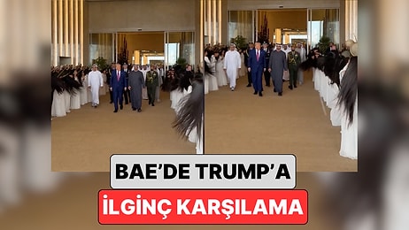 Anlamı Ne? Birleşik Arap Emirliklerini Ziyaret Eden Donald Trump İçin Yapılan İlginç Karşılama Gündem Oldu