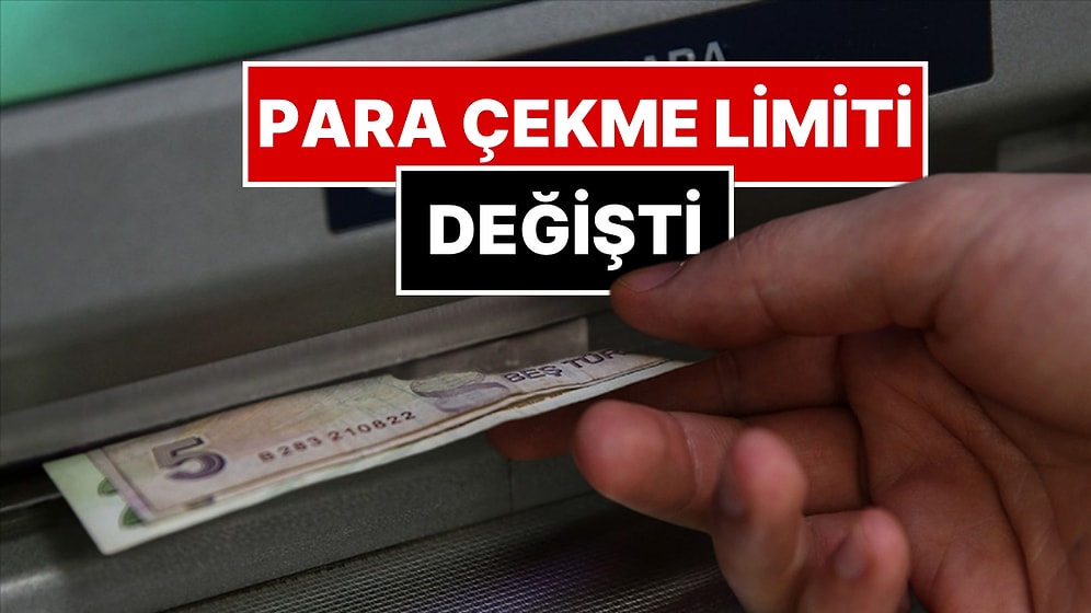 Bankalar ATM Para Çekme Limitlerini Değiştirdi