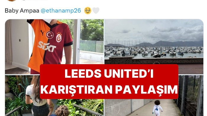 Leeds United Kaptanı Galatasaray Fotoğrafı Paylaştı, Kulüp Açıklama Yaptı