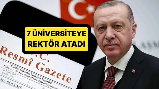 Cumhurbaşkanı Erdoğan'dan Gece Yarısı Atama Kararı: 7 Üniversiteye Rektör Atadı