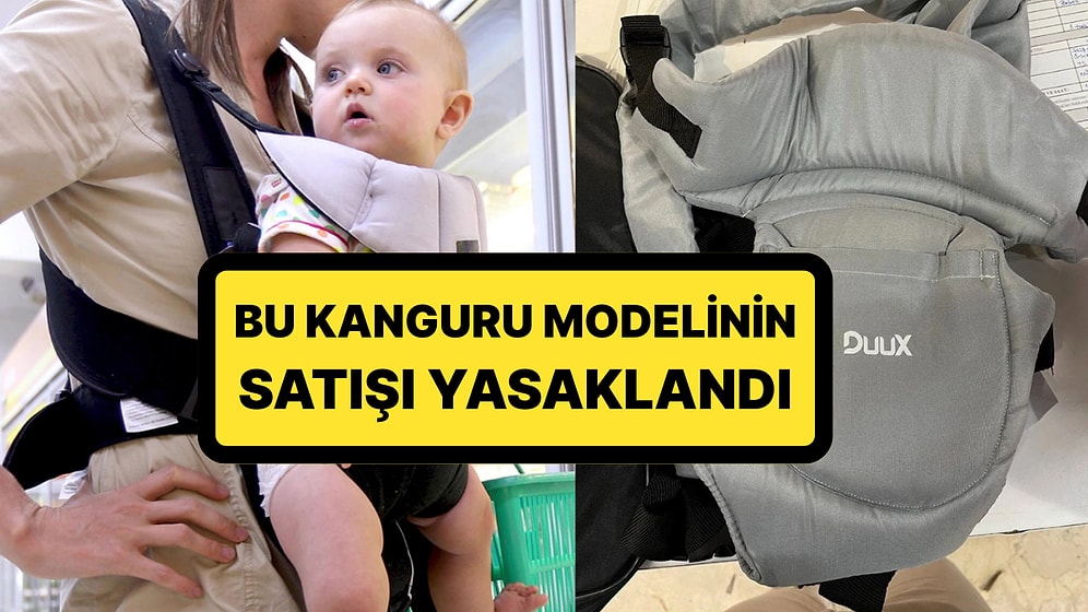 Bebeği Olanlar Dikkat! Ticaret Bakanlığı Bir Markayı Daha İfşa Etti: Kanguru Modelinin Satışı Yasaklandı