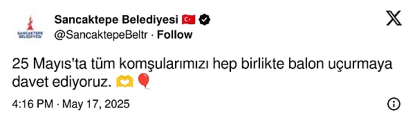 Bu paylaşımın üzerine Sancaktepe Belediyesi, 25 Mayıs günü herkesi balon uçurmaya davet eden bir paylaşım yaptı.