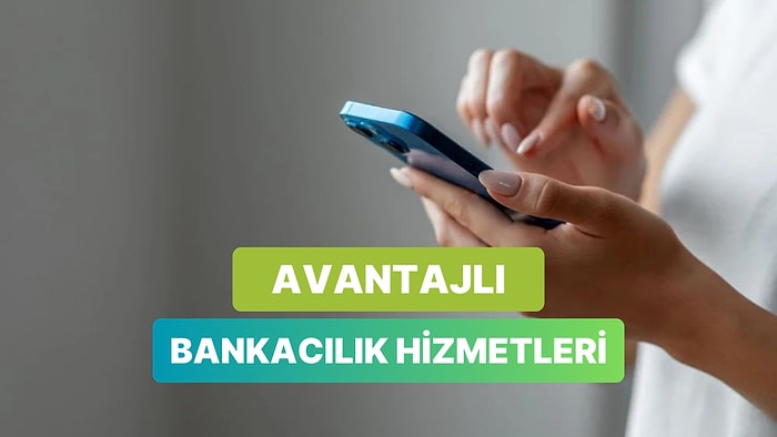 Az Bilinen Ama Avantajlı Bankacılık Hizmetleri