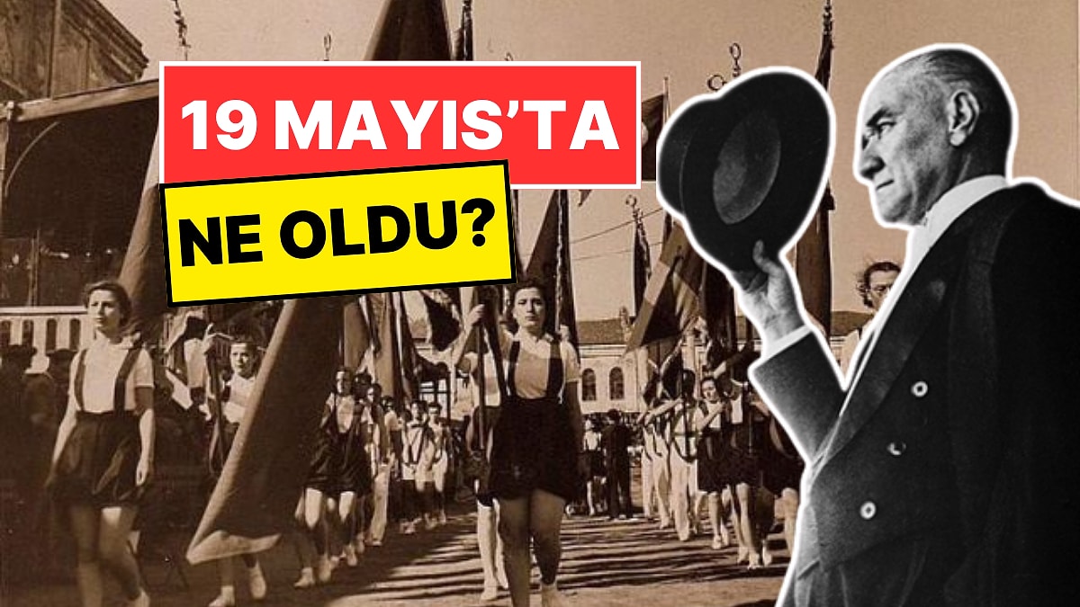 19 Mayıs&apos;ta Ne Oldu? Atatürk&apos;ü Anma Gençlik ve Spor Bayramı&apos;nın Önemi