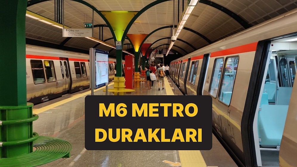 M6 Metro Hattı Durakları: Levent-Boğaziçi Üniversitesi-Hisarüstü Metro Hattı Güzergahı ve Sefer Tarifeleri
