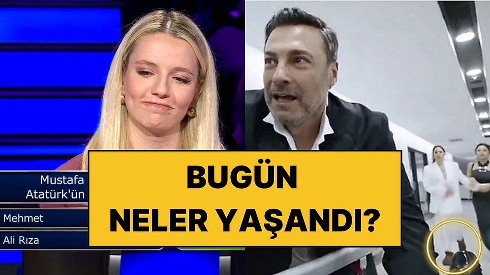 Milyoner'de Yanlış Cevaplanan Atatürk Sorusundan Şerbo'daki Çekim Hatasına TV Dünyasında Bugün Yaşananlar
