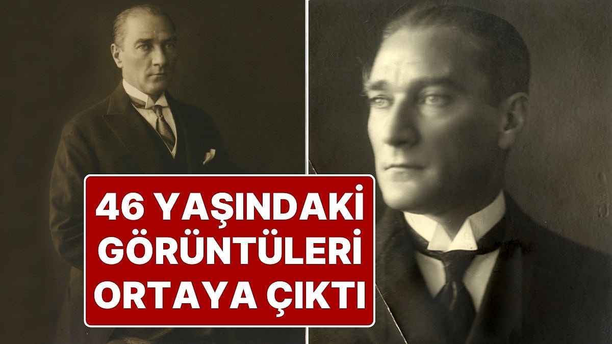 Mustafa Kemal Atatürk&apos;ün 46 Yaşına Ait Video Görüntüleri Ortaya Çıktı