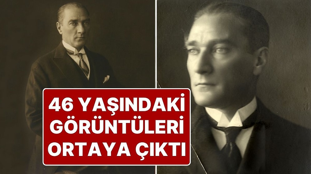 Mustafa Kemal Atatürk'ün 46 Yaşına Ait Video Görüntüleri Ortaya Çıktı
