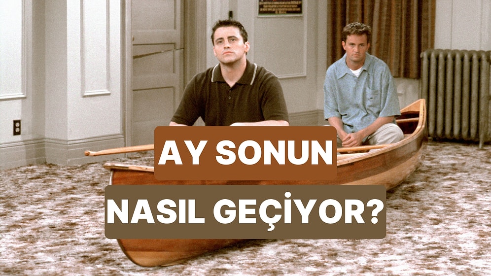 Ay Sonu Geldiğinde Neye Dönüşüyorsun?
