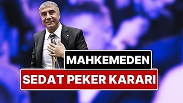 Geçtiğimiz aylarda MHP Genel Başkanı Devlet Bahçeli ile birkaç kez telefonda görüştüğü ortaya çıkan ve Türkiye'ye döneceği iddia edilen Sedat Peker hakkında mahkemeden dikkat çeken bir karar geldi.