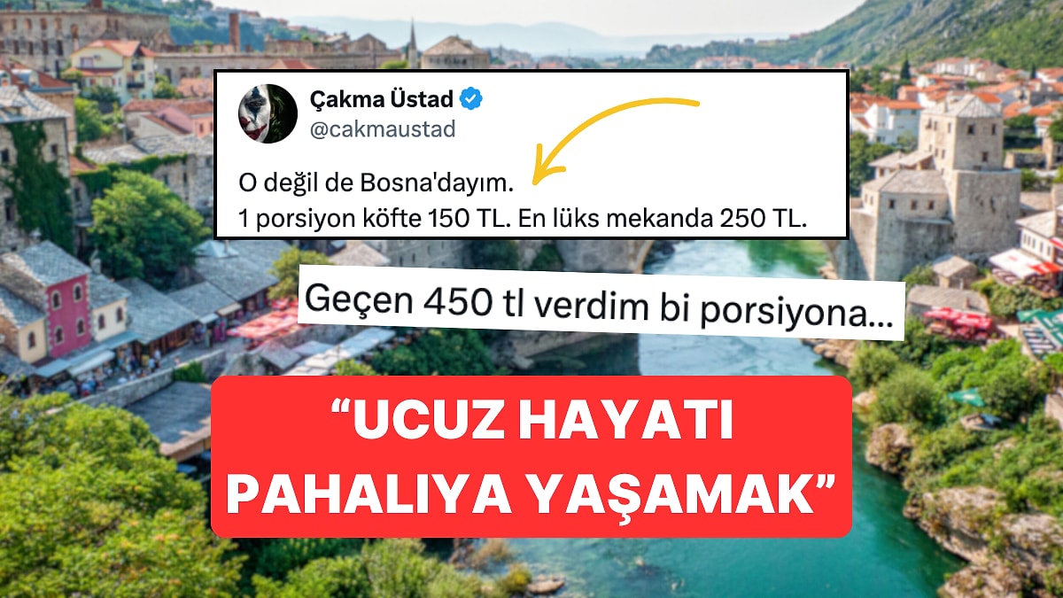 Bosna&apos;daki Yemek Fiyatlarını Paylaşıp Lokmamızı Boğazımıza Dizen Kullanıcı