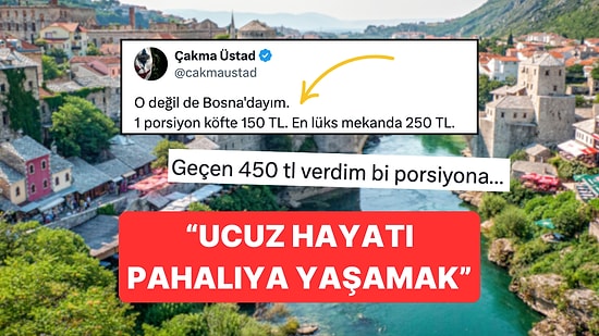 Bosna'daki Yemek Fiyatlarını Paylaşıp Lokmamızı Boğazımıza Dizen Kullanıcı