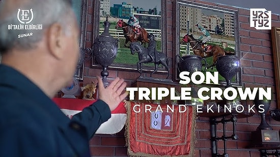 Türk Yarışçılık Tarihine Damga Vuran Efsane: Grand Ekinoks'un "Triple Crown" Destanı