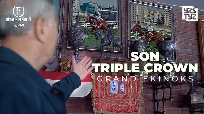 Türk Yarışçılık Tarihine Damga Vuran Efsane: Grand Ekinoks'un "Triple Crown" Destanı