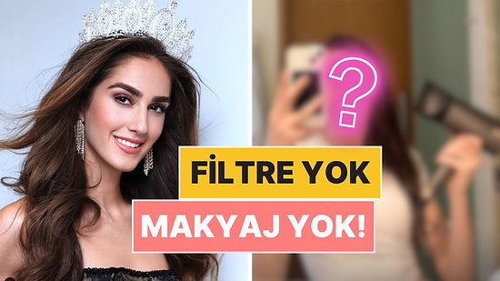 Filtre Yok, Makyaj Yok: Tartışmalı Miss Turkey Güzeli İdil Bilgen'den Olay Yaratacak Yeni Paylaşım Geldi!
