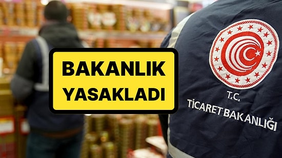 Ticaret Bakanlığı Harekete Geçti: İki Ürünün Satışı Yasaklandı