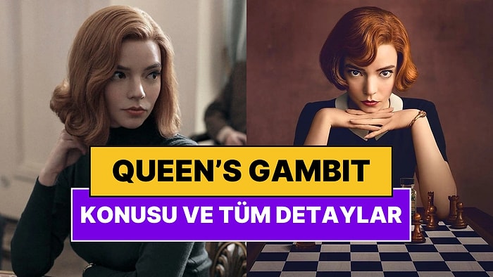 Queen's Gambit Konusu Nedir? Queen's Gambit Dizisi Oyuncuları ve Tüm Detaylar