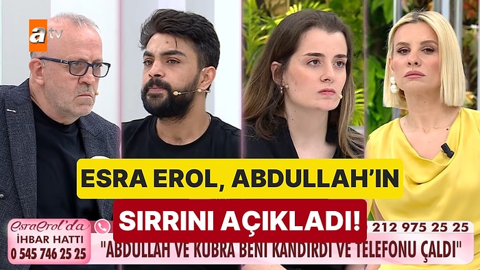 Esra Erol'u Günlerdir Yayında Uğraştıran Abdullah'ın Sırrı Ortaya Çıktı!