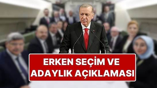 Cumhurbaşkanı Erdoğan’dan Erken Seçim ve Adaylık Açıklaması