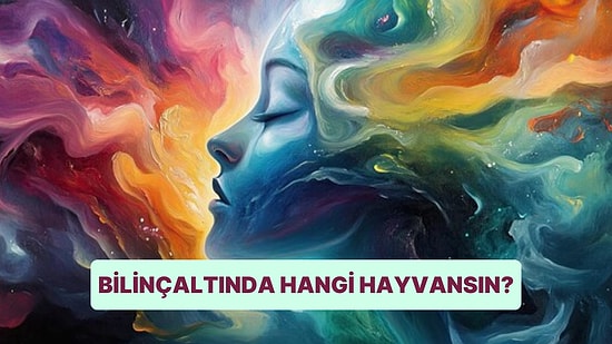 Bilinçaltında Sen Hangi Hayvansın?
