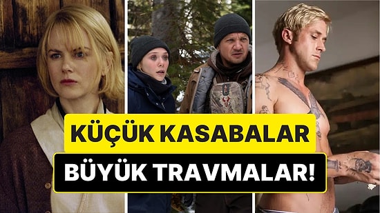 Psikolojik Gerilim Sevenlere Amme Hizmeti: Küçük Kasabalarda Geçen En İyi 15 Travmatik Film!
