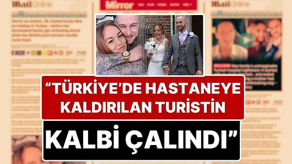 Skandal İddia: "Türkiye’ye Tatile Gelen İngiliz Turistin Kalbi Çalındı!" Sağlık Bakanlığı’ndan Açıklama Geldi