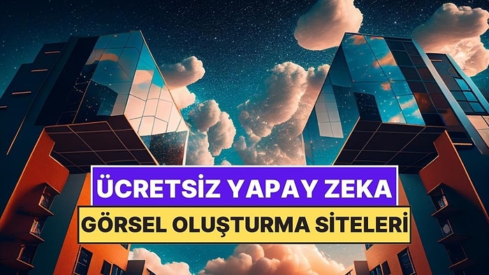 Ücretsiz Bir Şekilde Görsel Oluşturabileceğiniz Yapay Zeka Siteleri