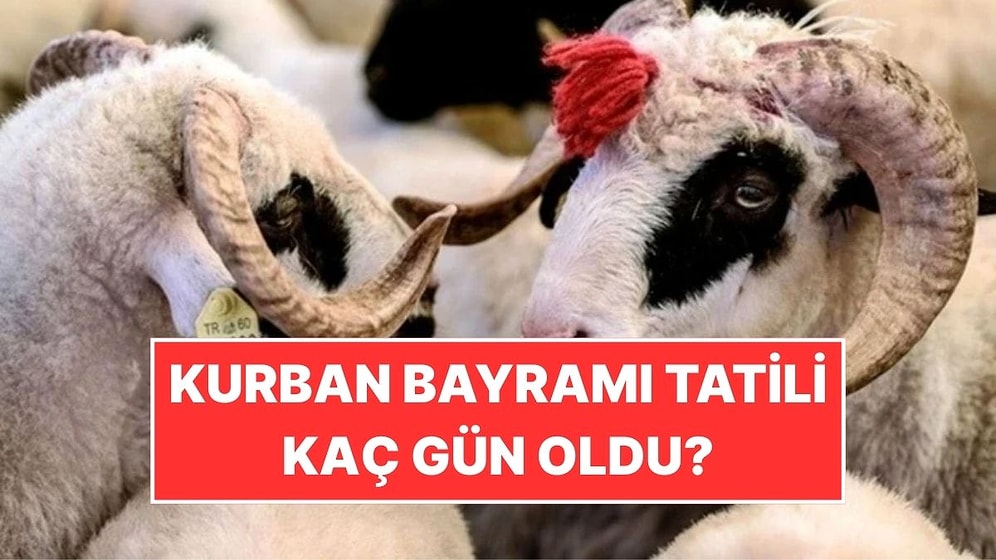 2025 Kurban Bayramı Tatili Ne Zaman? Kurban Bayramı Tatili Kaç Gün Olacak?