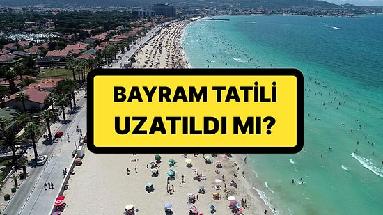 Kurban Bayramı Tatili Belli Oldu: Tatil Uzatıldı mı?