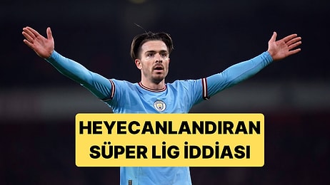 İngiliz Basını Jack Grealish'i Fenerbahçe'ye Yazdı