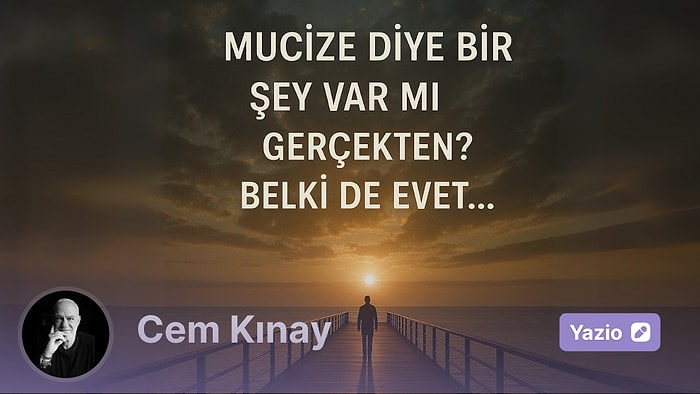Mucize Diye Bir Şey Var mı Gerçekten? Belki de Evet…