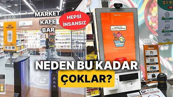 9. Onlar da mı İş Beğenmiyor? Güney Kore'deki İnsansız Mağazaların Sayısı Her Geçen Gün Artıyor