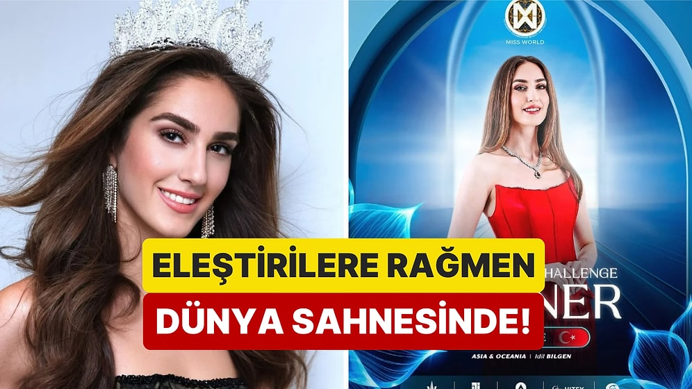 ‘Şabaniye’ Benzetmesi Yapılmıştı: Türkiye Güzeli İdil Bilgen Miss World'de Çeyrek Finale Kaldı