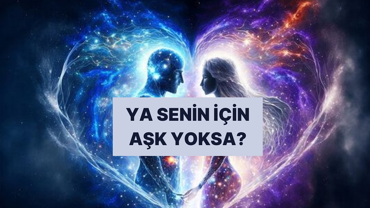 Ruh Eşini Neden Bulamıyorsun? Cevabı Burada!