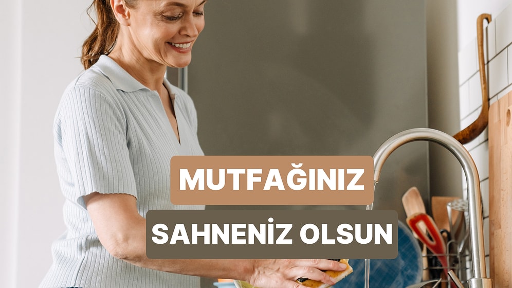Bulaşıkları Yıkarken Mutfağı Bu Şarkılarla Sahneniz Yapın