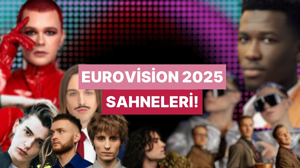 Eurovision 2025’e Damga Vuran Performanslara Tekrar Göz Atıyoruz!