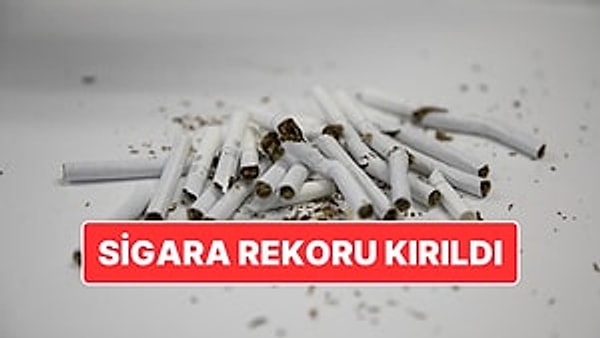 150 Milyardan Fazla Sigara: Türkiye’de Geçtiğimiz Yıl Sigara İçme Rekoru Kırıldı