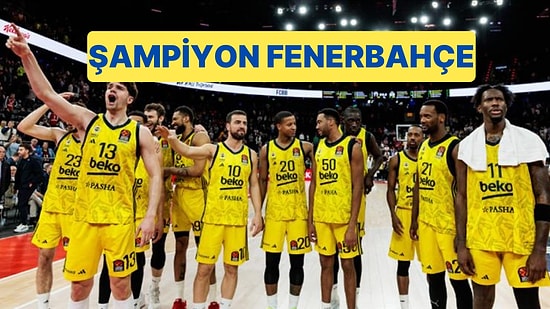 Fenerbahçe EuroLeague Finalinde Monaco'yu Yenerek Şampiyon Oldu