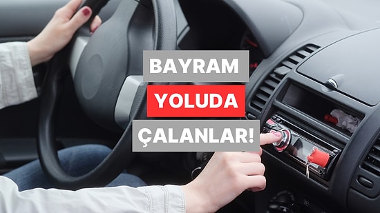 Bayram Ziyareti Yolculuğuna Eşlik Eden Playlist