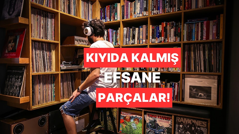 Efsane Olmanın Kıyısından Dönmüş Eski Şarkılardan Playlist Hazırladık