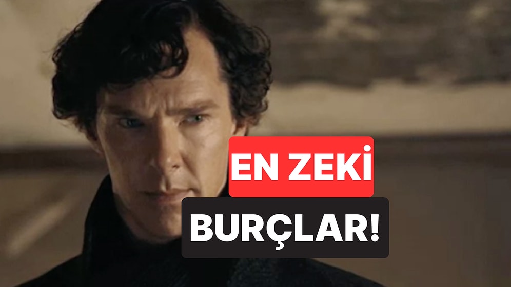 Hem Zihinsel Hem Sezgisel Güçleriyle Öne Çıkan En Zeki 5 Burç