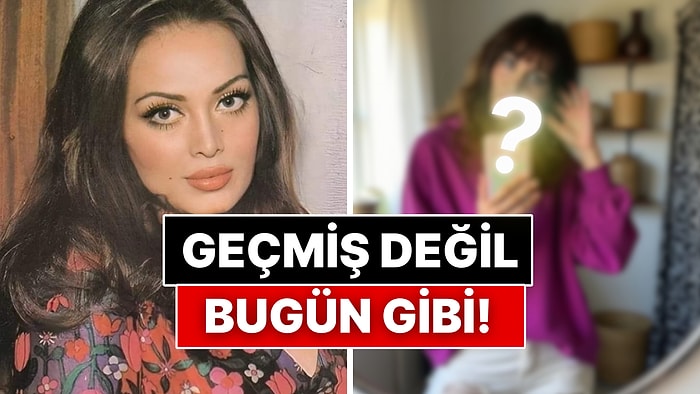 Türkan Şoray'dan Filiz Akın'a Yeşilçam'ın Güzelleri Günümüzde Nasıl Ayna Selfiesi Çekse Nasıl Oldurdu?