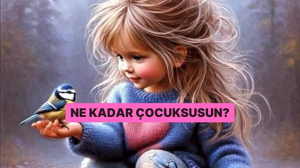 Evet/Hayır Testine Göre Ne Kadar Çocuksusun?