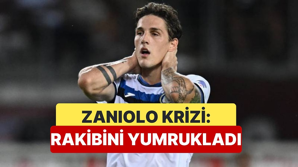 Nicolo Zaniolo, İtalya'da Sorun Çıkarmaya Devam Ediyor: Rakibini Yumrukladı