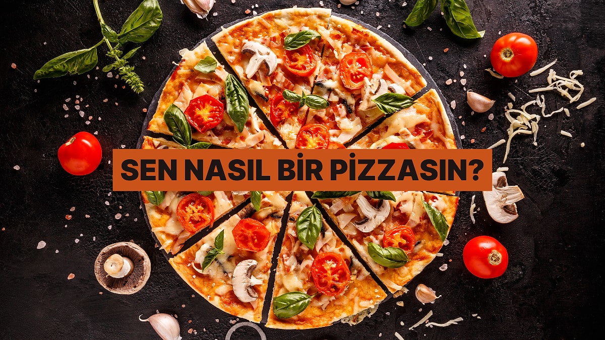 Kişiliğine Göre En Sevdiğin Pizzayı Tahmin Ediyoruz!